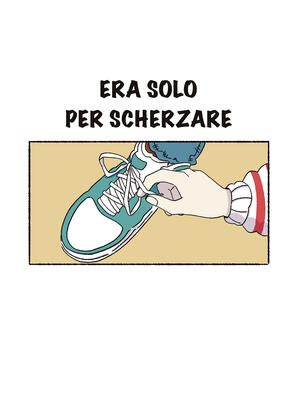 Era solo per scherzare